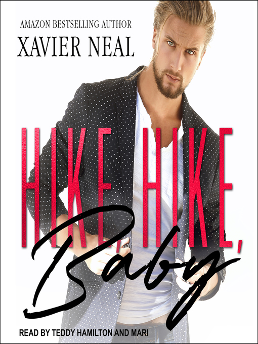 Title details for Hike, Hike, Baby by Xavier Neal - Wait list
